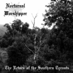 Nocturnal Worshipper : The Return of the Southern Tyrants